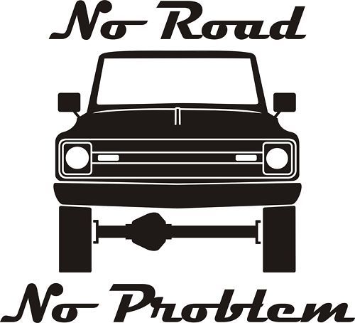 Early Blazer Pickup No Road No Problem Sticker Decal  