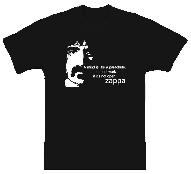 Frank Zappa Quote T Shirt  