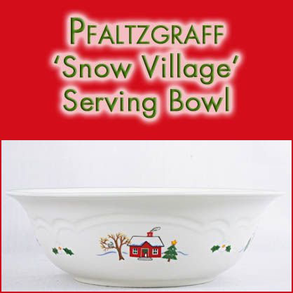 PFALTZGRAFF Snow Village Vegetable SERVING BOWL EXELNT  