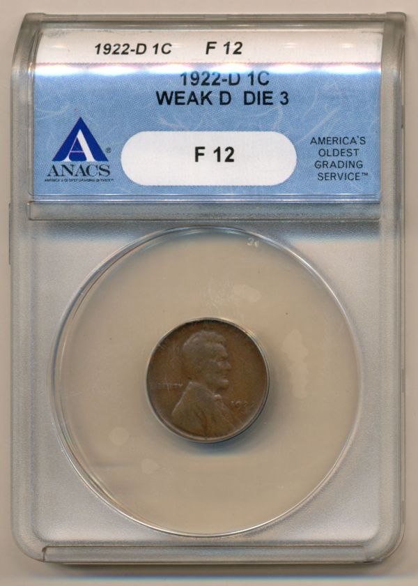 1922 D Lincoln Cent Die 3 Weak D F12 ANACS  