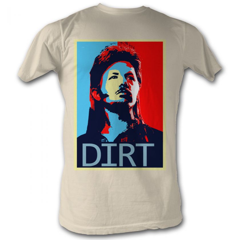 JOE DIRT DURTY ADULT LIGHTWEIGHT TEE SHIRT S 2XL  