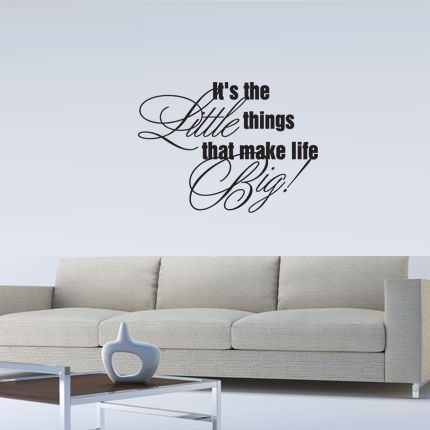 ITS THE LITTLE THINGS THAT MAKE LIFE BIG WALL QUOTE DECAL VINYL WORDS 