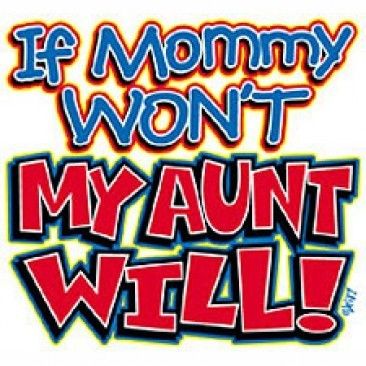New Funny Kids Toddler If Mom Wont, Aunt Will T Shirt  