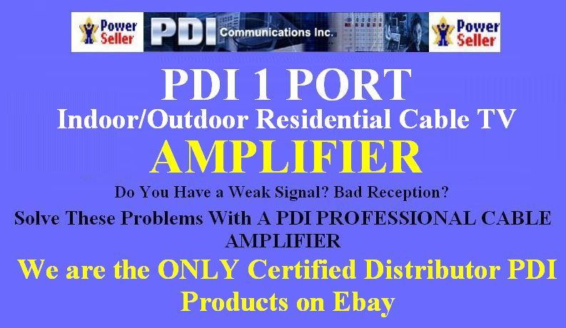 PDI 1 PORT CABLE TV AMPLIFIER / SPLITTER  